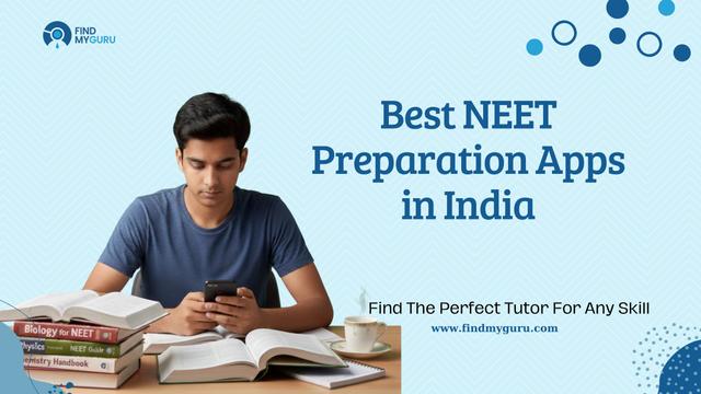 Best NEET Preparation Apps in India