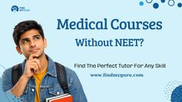 Medical Courses Without NEET