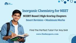 Inorganic Chemistry Chapters for NEET