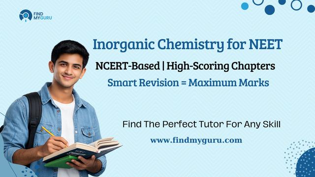 Inorganic Chemistry Chapters for NEET
