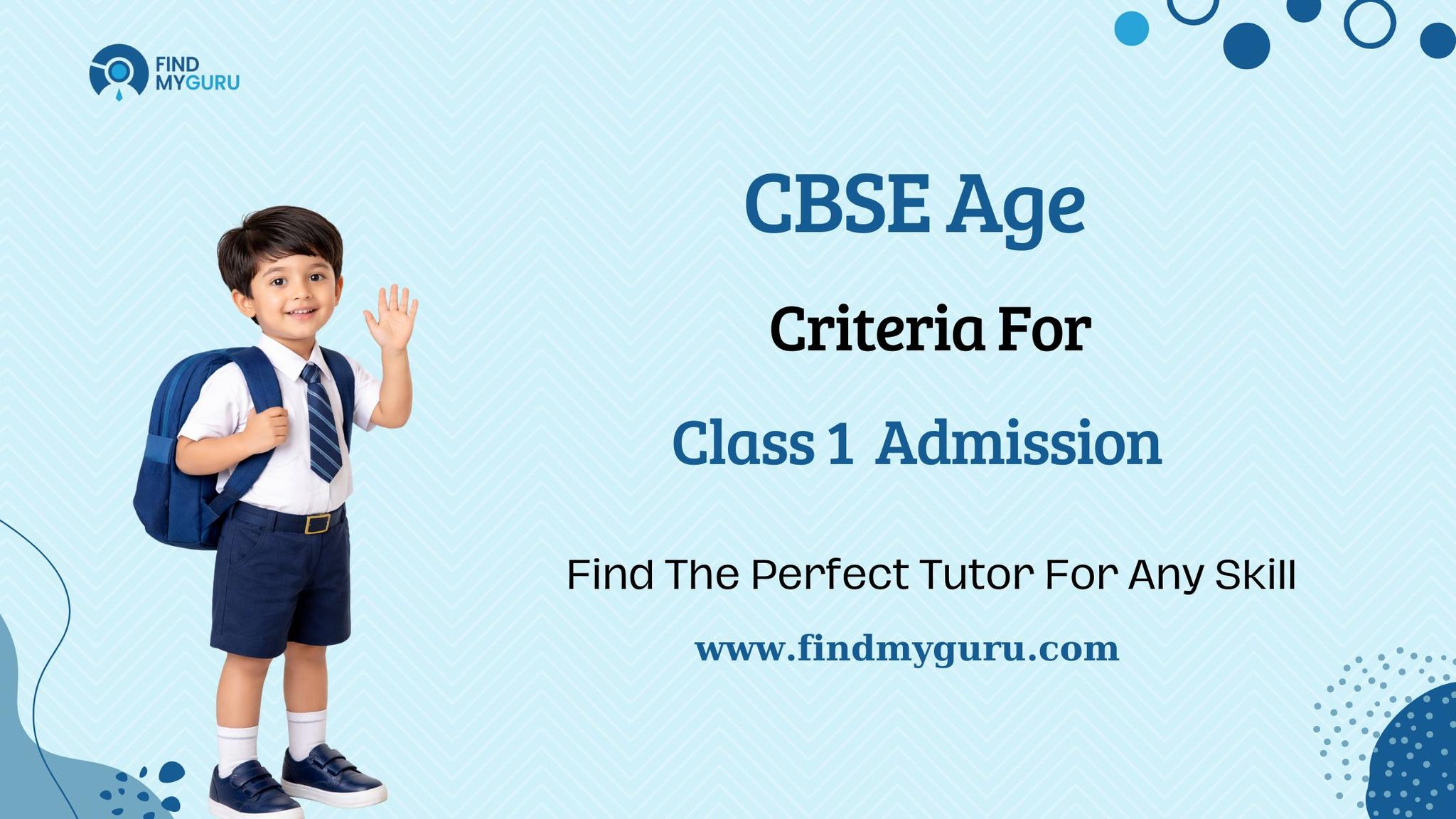 CBSE Age Criteria for Class 1 Admission