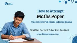 How to Attempt Maths Paper