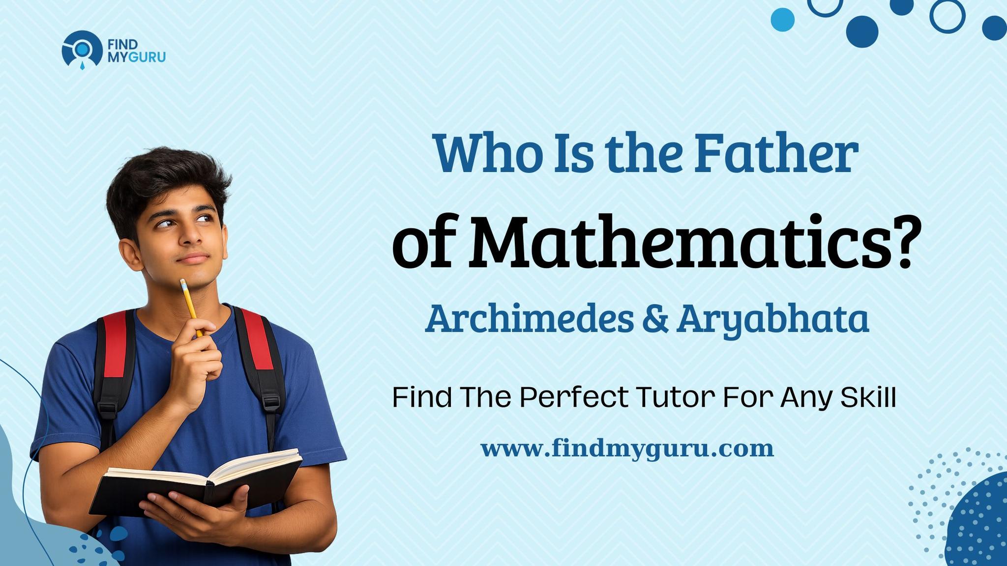 Who Is the Father of Mathematics