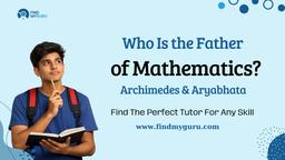 Who Is the Father of Mathematics