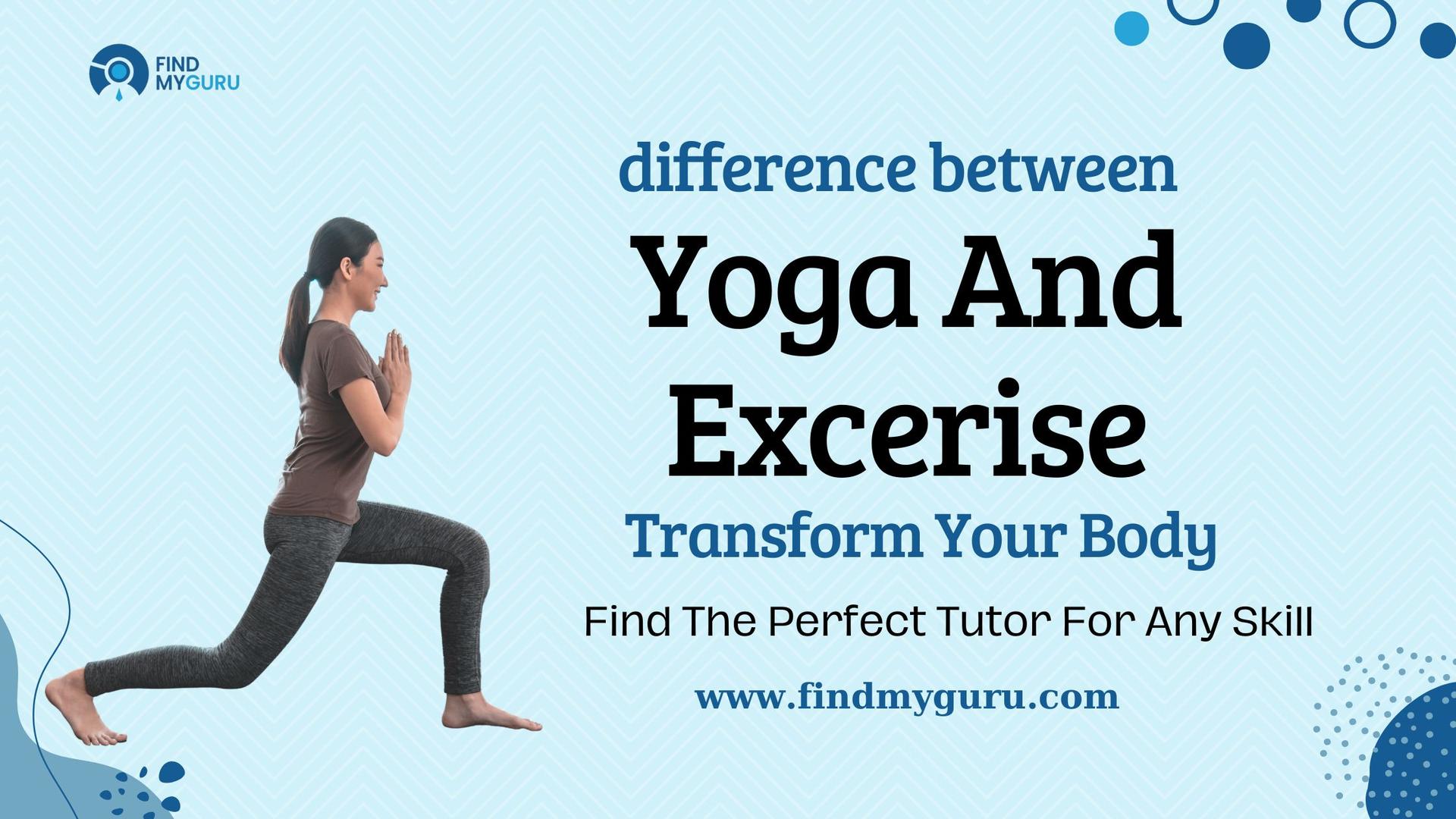 difference between yoga and exercise