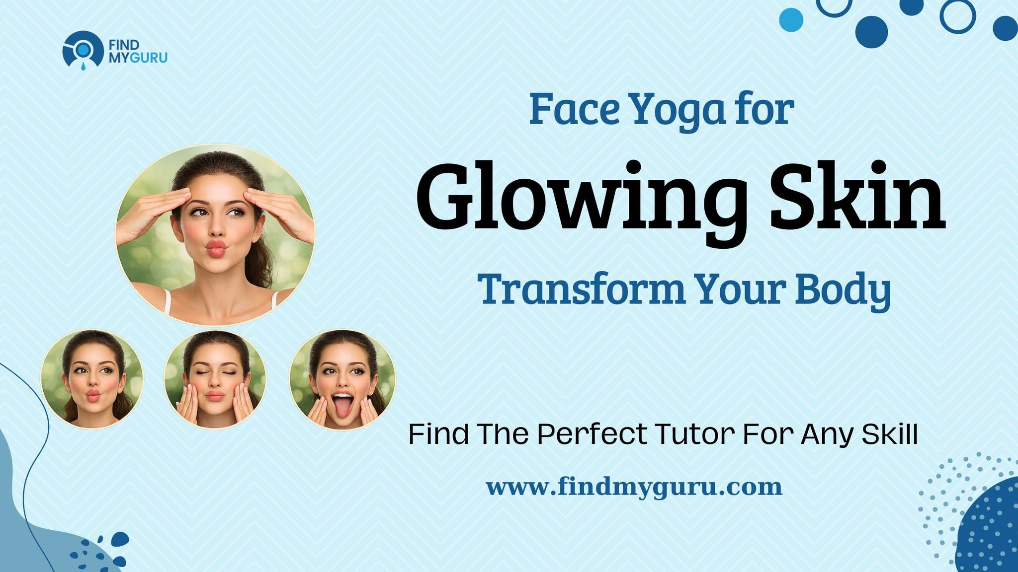 Face yoga for glowing skin