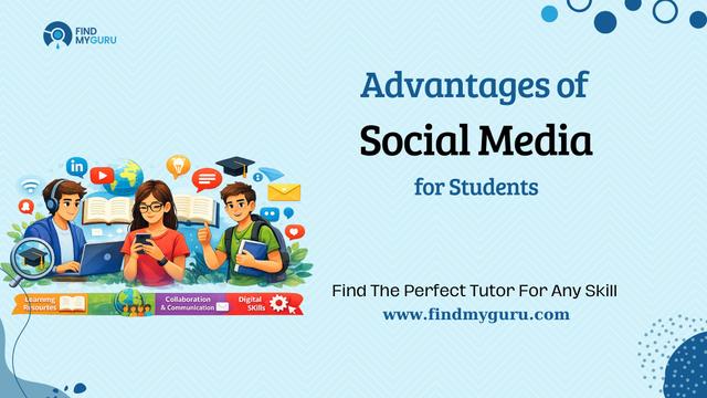 advantages of social media for students