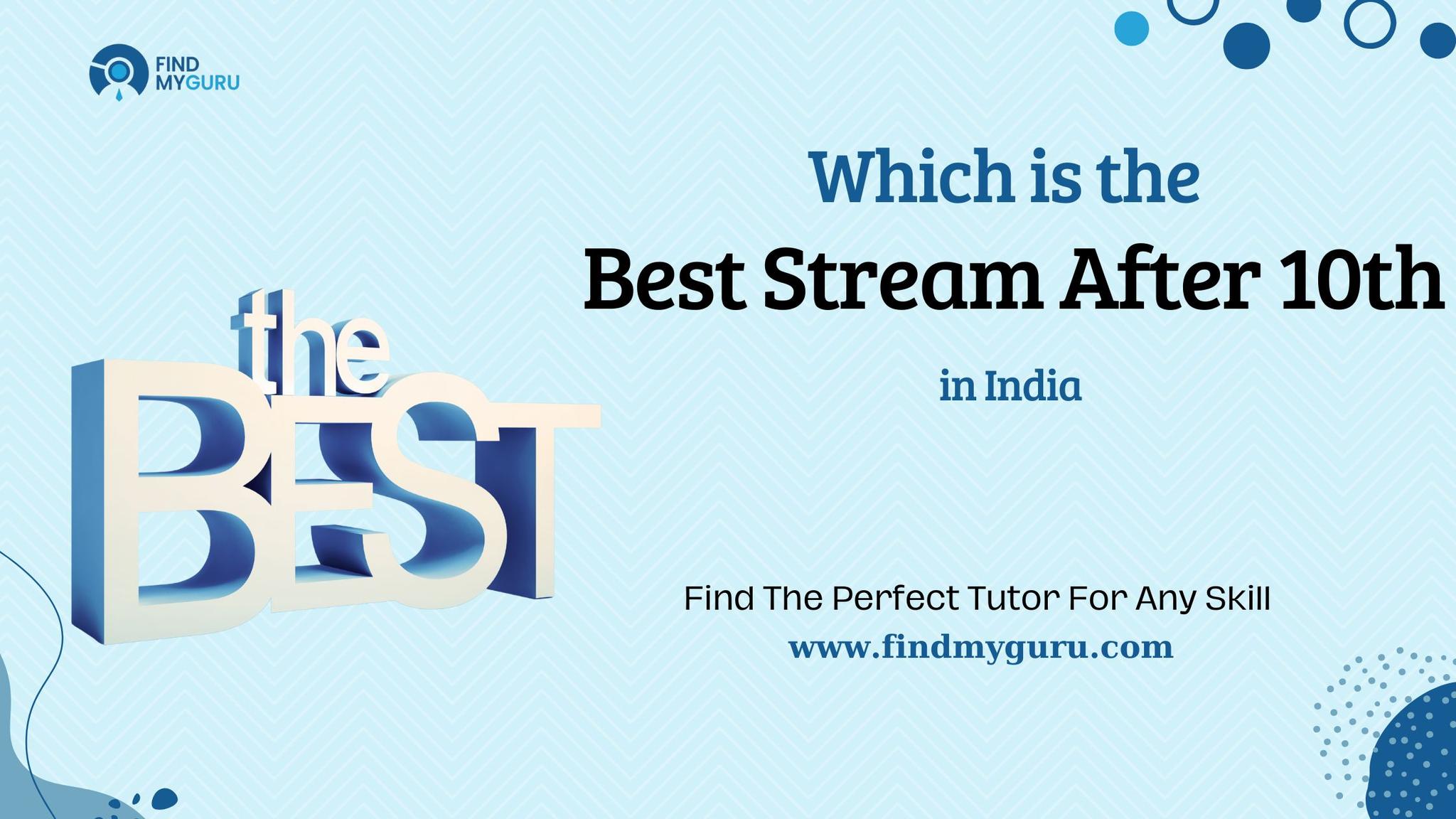 Which Is the Best Stream After 10th