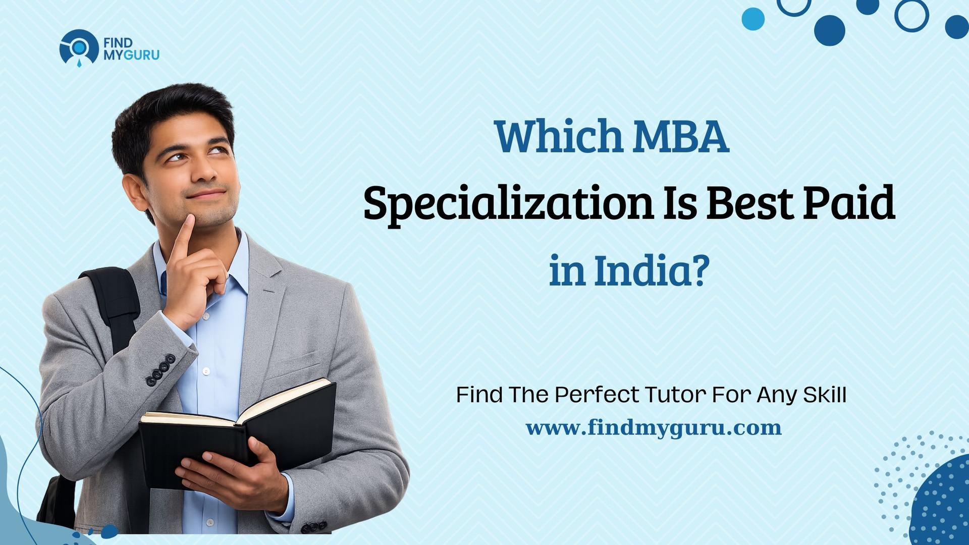 Which MBA Specialization Is Best Paid