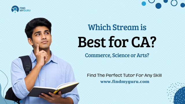 Which Stream Is Best for CA