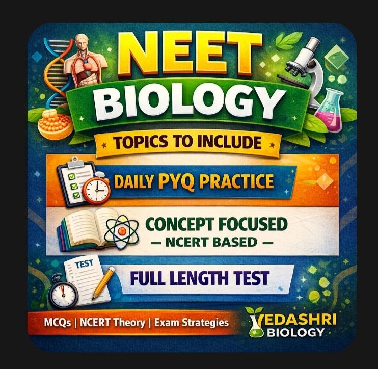 NEET Biology- Complete NCERT+ PYQ+ Test Practice by Vedshri kadam