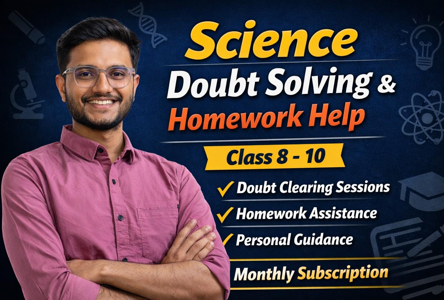 Science Doubt Solving & Homework Help (Class 8–10)