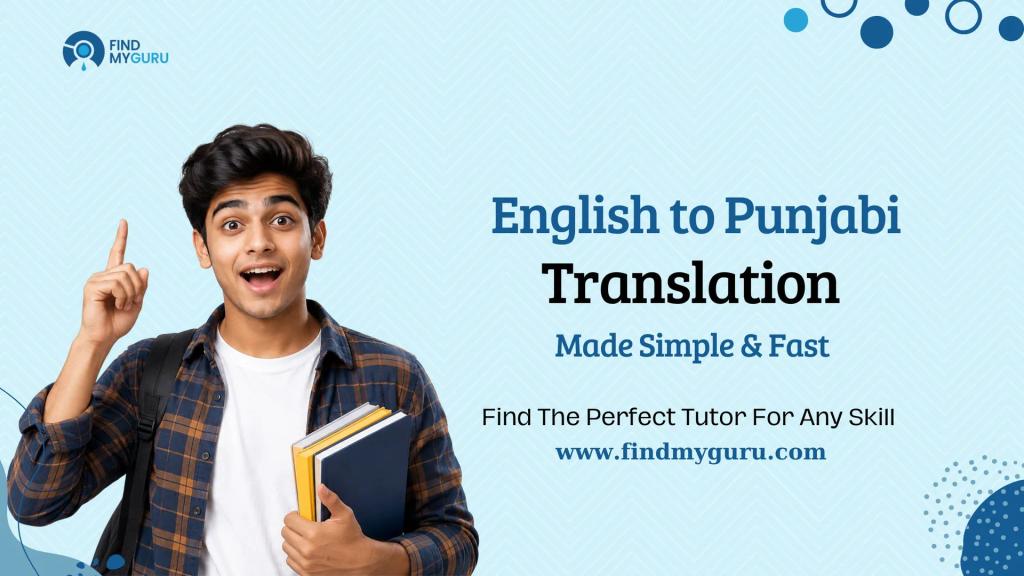English to Punjabi Translation Guide: Easy, Accurate & Natural Punjabi Language Translation Tips