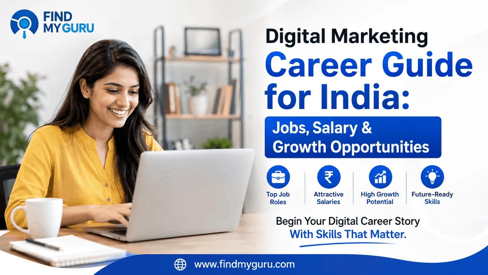 Digital Marketing Career Guide for India: Jobs, Salary & Growth Opportunities