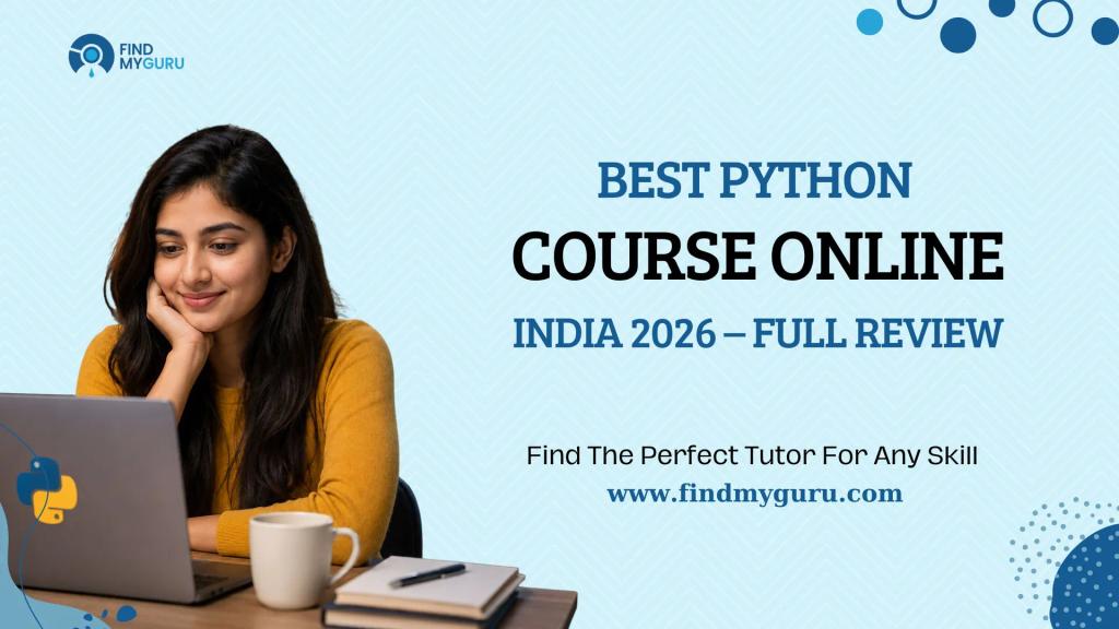 Best Python Course Online in India 2026: Top Picks for Beginners to Professionals