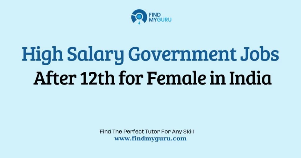 Government Job Opportunities After 12th for Female Candidates
