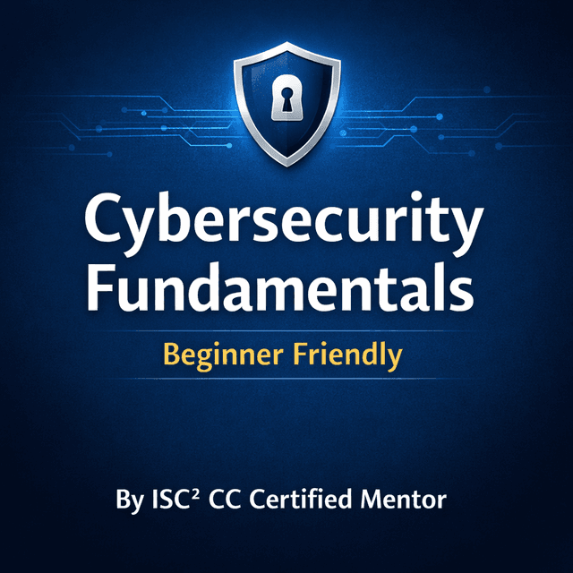 Cybersecurity Fundamentals Course by Sneha