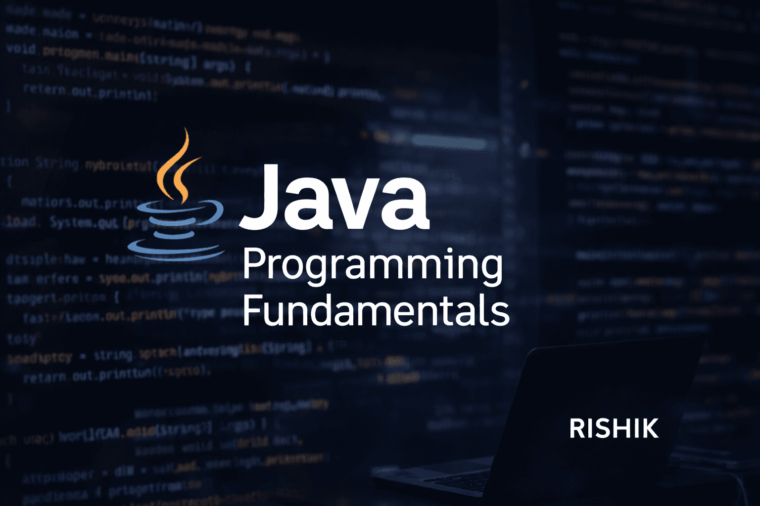 Java Programming Fundamentals Course by Rishik Reddy Pagilla